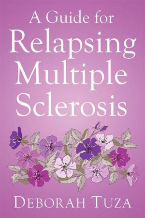 Cover of the book A Guide for Relapsing Multiple Sclerosis by David Vincent