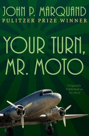 Cover of the book Your Turn, Mr. Moto by Arthur Hailey