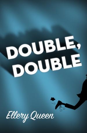 Cover of the book Double, Double by Ellery Queen