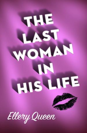 Cover of the book The Last Woman in His Life by Jo A Hiestand