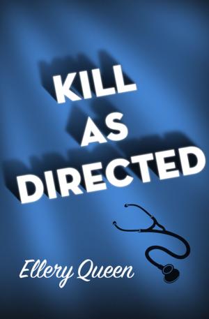 Cover of the book Kill as Directed by Alex R Carver