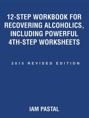 Cover of the book 12-Step Workbook for Recovering Alcoholics, Including Powerful 4Th-Step Worksheets by Wendy S. Messier