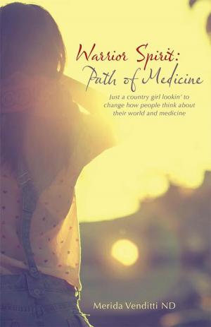 Cover of the book Warrior Spirit: Path of Medicine by JoAnna Mendoza