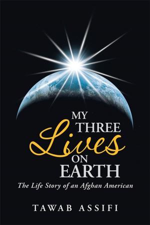 Cover of the book My Three Lives on Earth by Reva Spiro Luxenberg