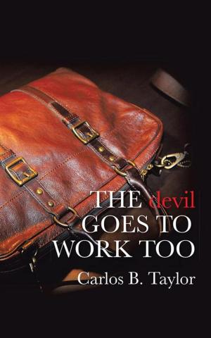 Cover of the book The Devil Goes to Work Too by Burton Milward Jr.
