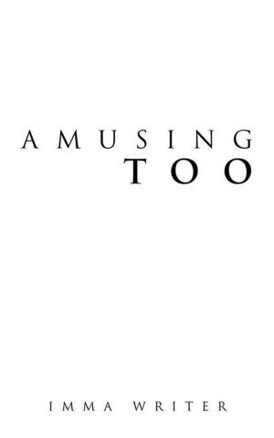Cover of the book Amusing Too by Roslyn D. Sherrill
