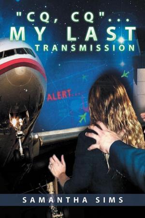 Cover of the book “Cq, Cq” … My Last Transmission by Elder Mary Quick