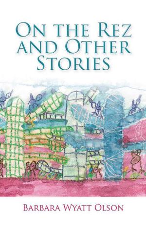 Cover of the book On the Rez and Other Stories by JOHN K. HULETT