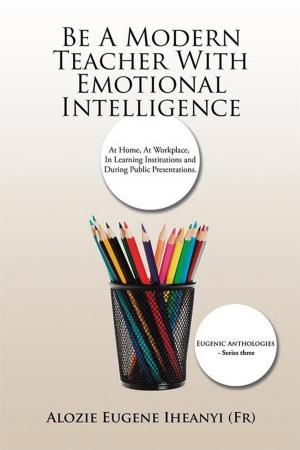 Cover of the book Be a Modern Teacher with Emotional Intelligence by Jabulani Midzi