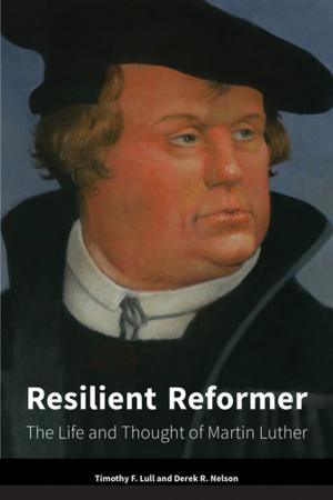 Cover of the book Resilient Reformer by Dietrich Bonhoeffer