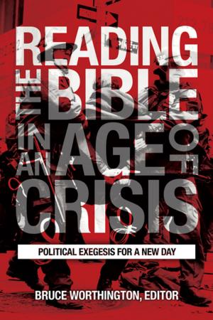 Cover of the book Reading the Bible in an Age of Crisis by Travis M. Stevick