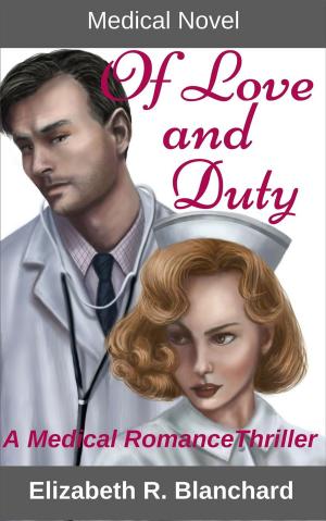 Book cover of Medical Novel: Of Love & Duty