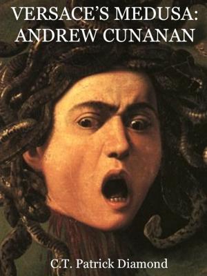 Cover of the book Versace’s Medusa: Andrew Cunanan by Tim Toterhi