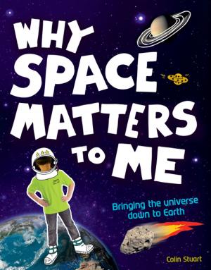 Cover of the book Why Space Matters to Me by Mark Stewart, Mike Kennedy