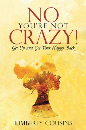 Cover of the book No, You’Re Not Crazy! by Veeve Holtz BS MS