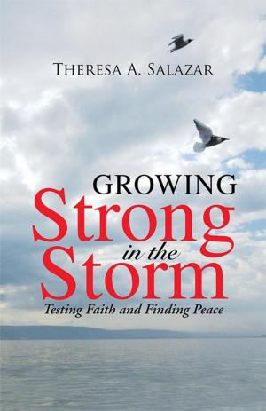 Cover of the book Growing Strong in the Storm by Daphne Leigh