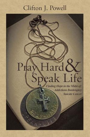 Book cover of Pray Hard & Speak Life