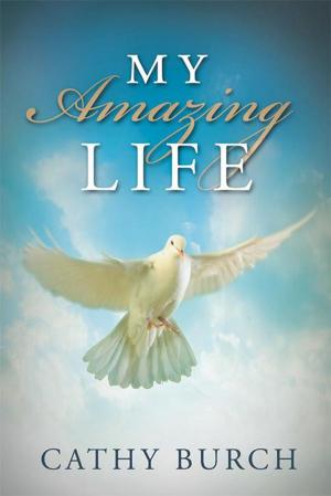 Cover of the book My Amazing Life by Leetress M. Burris