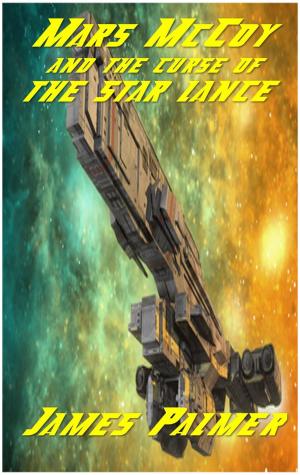 Cover of Mars McCoy and the Curse of the Star Lance
