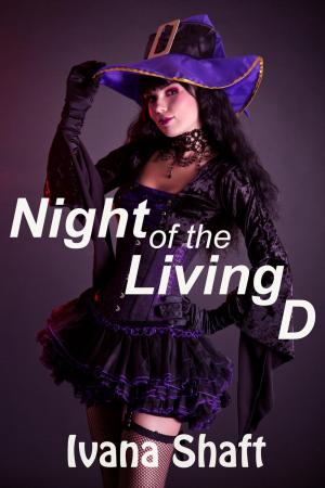 Cover of the book Night of the Living D by Anita Swirl, Rowena, Ivana Shaft