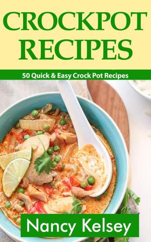 Cover of Crockpot Recipes: 50 Quick & Easy Crock Pot Recipe