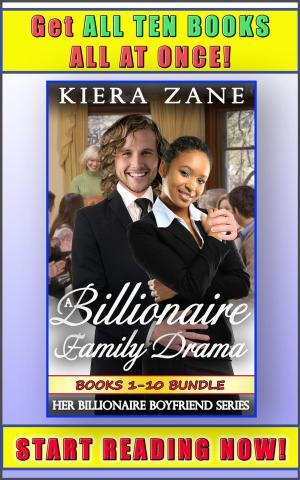 Cover of the book A Billionaire Family Drama Books 1-10 Bundle by Kiera Zane