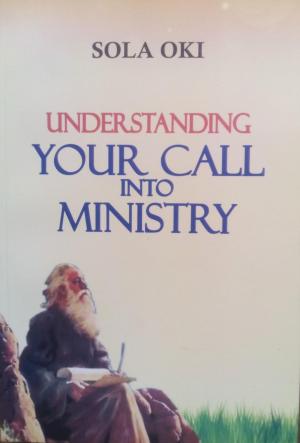 Book cover of Understanding Your Call Into Ministry