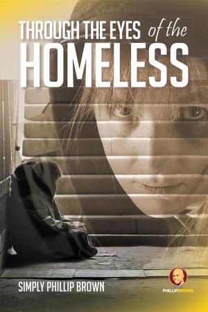Cover of the book Through the Eyes of the Homeless by Jennie Mathis Silcott