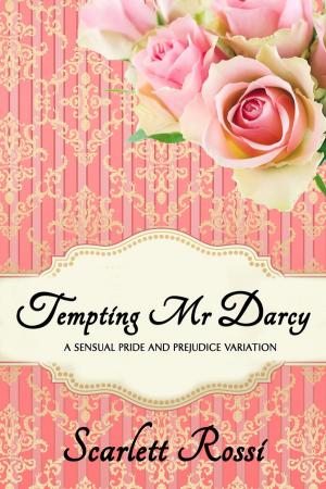 Cover of the book Tempting Mr Darcy: A Sensual Pride and Prejudice Variation by Judith E. French