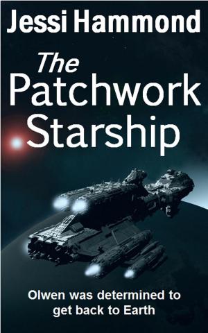 Cover of the book The Patchwork Starship by Jessi Hammond