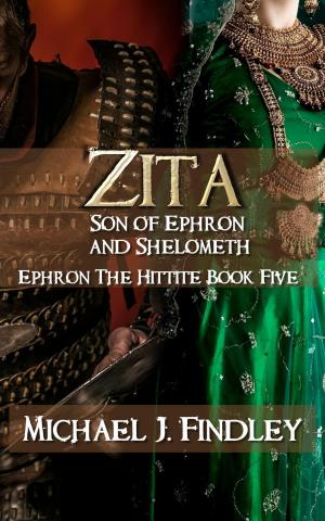 Cover of the book Zita Son of Ephron and Shelometh by Michael J. Findley, Mary C. Findley