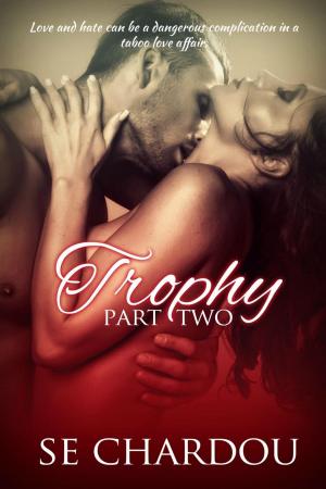 Cover of the book Trophy Part Two by Selene Chardou