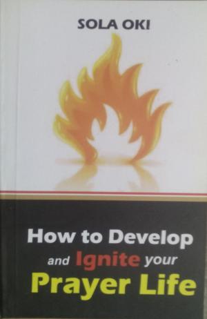 Book cover of How to Develop and Ignite your Prayer Life