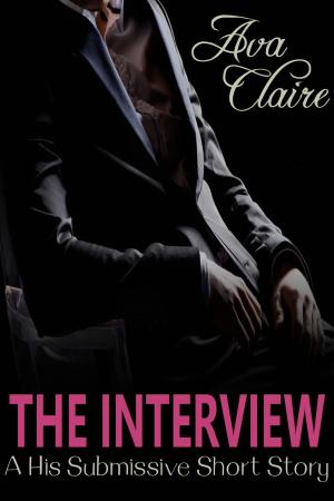 Cover of The Interview (A His Submissive Short Story)