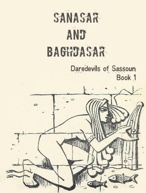Cover of the book Sanasar and Baghdasar by Zee Gorman