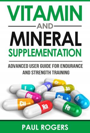 Book cover of Vitamin and Mineral Supplementation: Advanced User Guide for Endurance and Strength Training