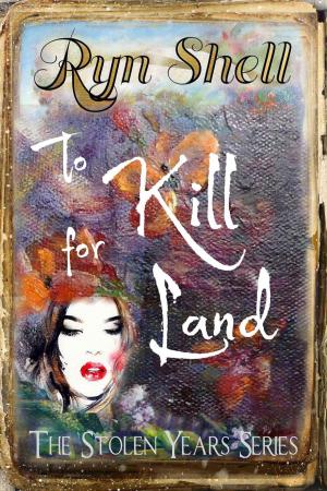 Cover of the book To Kill for Land by Pearl Darling