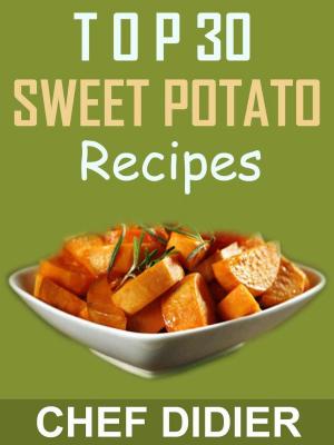 Book cover of Top 30 Sweet Potato Recipes