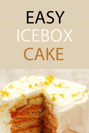 Cover of the book Easy Icebox Cake by Nora SAADAOUI