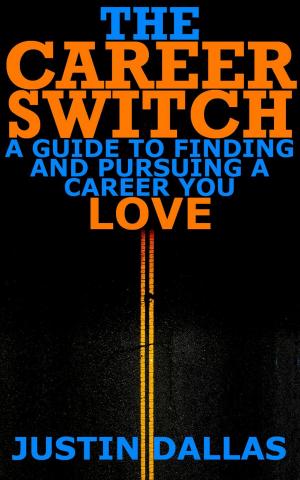 Book cover of The Career Switch: A Guide to Finding and Pursuing a Career You Love