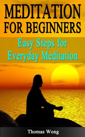 Book cover of Meditation for Beginners: Easy Steps for Everyday Meditation