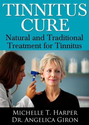 Cover of Tinnitus Cure: Natural and Traditional Treatment for Tinnitus