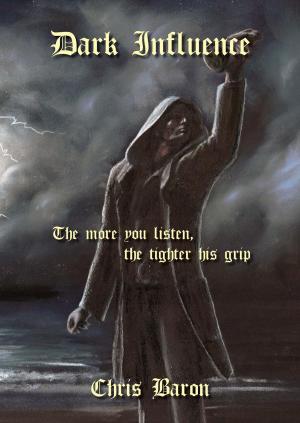 Cover of the book Dark Influence by L R Buxton