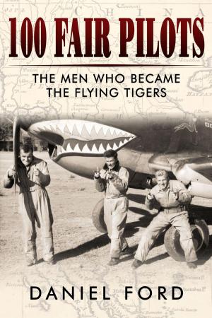 Book cover of 100 Fair Pilots: The Men Who Became the Flying Tigers