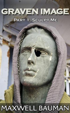 Cover of the book Graven Image: Part 1: Sculpt Me by Peter Cleary