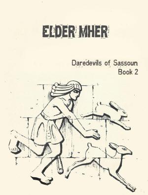 Cover of the book Elder Mher by Aliette de Bodard, Yoon Ha Lee, Margaret Ronald, Marissa Lingen, Tony Pi, Tom Crosshill