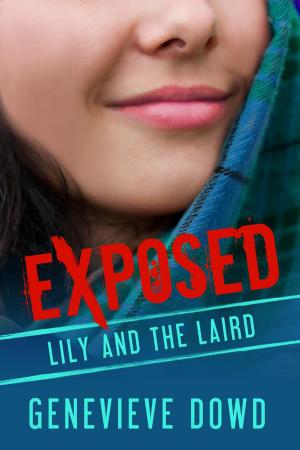 Cover of the book Exposed: Lily and the Laird by Angus Clarke