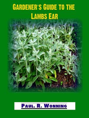 Cover of the book Gardener's Guide to the Lambs Ear by Mossy Feet Books