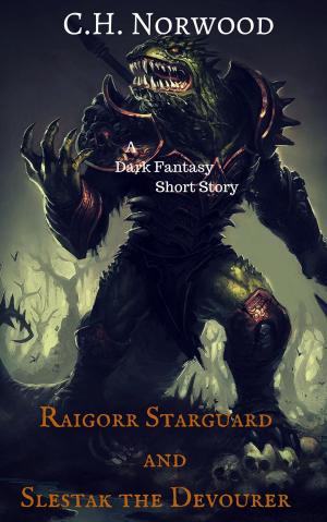 Cover of the book Raigorr Starguard and Slestak the Devourer by Steven Katz