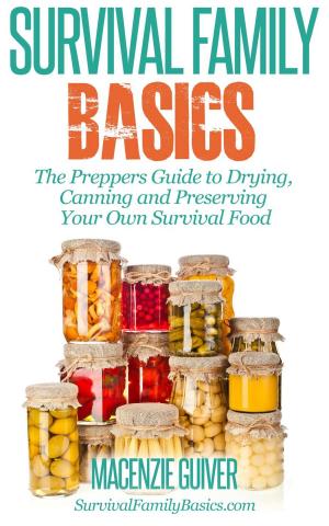 Book cover of The Preppers Guide to Drying, Canning and Preserving Your Own Survival Food